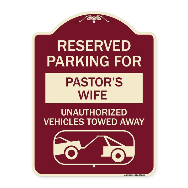 Reserved Parking for Pastors Wife Unauthorized Vehicles Towed Away Alum, 24" x 18", BU-1824-23085